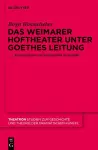 Das Weimarer Hoftheater unter Goethes Leitung cover