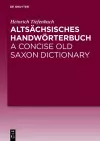 Altsächsisches Handwörterbuch / A Concise Old Saxon Dictionary cover