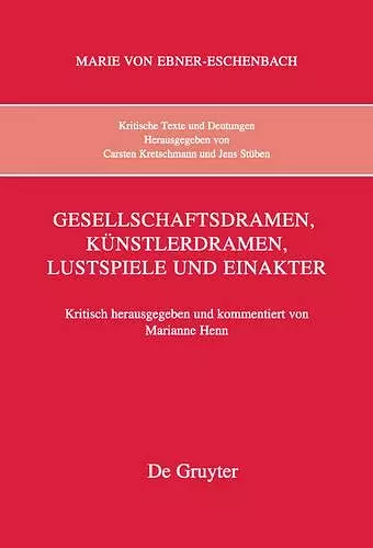 Kritische Texte und Deutungen, Band 7, Gesellschaftsdramen, Künstlerdramen, Lustspiele und Einakter cover