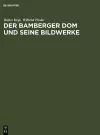 Der Bamberger Dom und seine Bildwerke cover