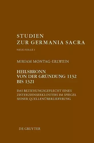 Heilsbronn von der Gründung 1132 bis 1321 cover