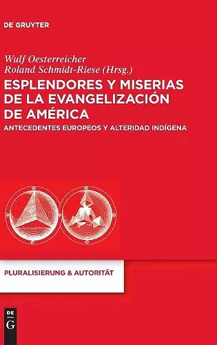 Esplendores y miserias de la evangelización de América cover