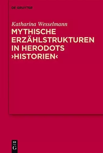 Mythische Erzählstrukturen in Herodots Historien cover