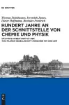 Hundert Jahre an der Schnittstelle von Chemie und Physik cover