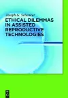 Ethical Dilemmas in Assisted Reproductive Technologies cover