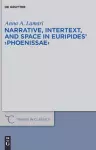 Narrative, Intertext, and Space in Euripides' "Phoenissae" cover