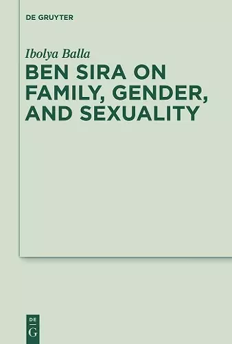 Ben Sira on Family, Gender, and Sexuality cover