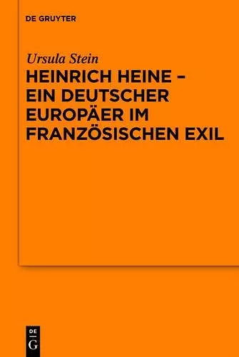 Heinrich Heine - ein deutscher Europäer im französischen Exil cover