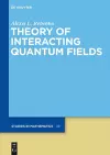 Theory of Interacting Quantum Fields cover