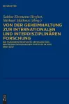 Von Der Geheimhaltung Zur Internationalen Und Interdisziplinären Forschung cover