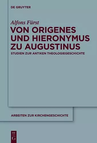 Von Origenes Und Hieronymus Zu Augustinus cover