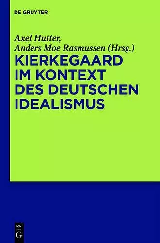 Kierkegaard im Kontext des deutschen Idealismus cover