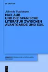 Max Aub Und Die Spanische Literatur Zwischen Avantgarde Und Exil cover