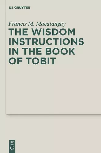The Wisdom Instructions in the Book of Tobit cover
