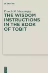The Wisdom Instructions in the Book of Tobit cover