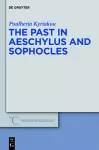 The Past in Aeschylus and Sophocles cover