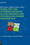 Mobilität und Wissenstransfer in diachroner und interdisziplinärer Perspektive cover