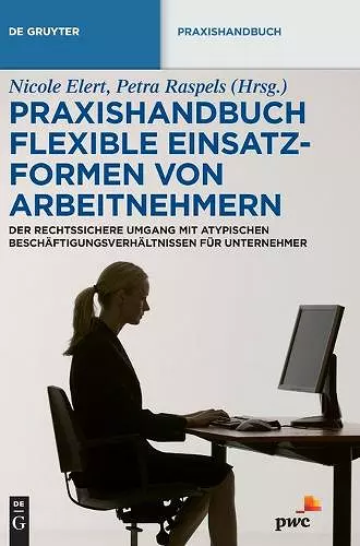 Praxishandbuch Flexible Einsatzformen von Arbeitnehmern cover