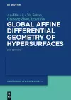 Global Affine Differential Geometry of Hypersurfaces cover