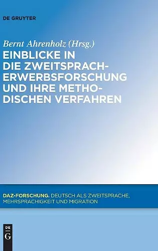 Einblicke in die Zweitspracherwerbsforschung und ihre methodischen Verfahren cover