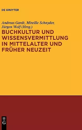 Buchkultur Und Wissensvermittlung in Mittelalter Und Fruher Neuzeit cover