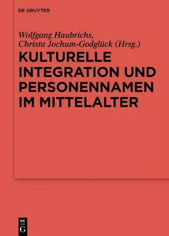 Kulturelle Integration und Personennamen im Mittelalter cover