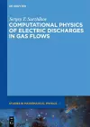 Computational Physics of Electric Discharges in Gas Flows cover