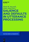 Salience and Defaults in Utterance Processing cover