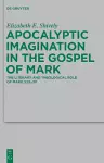 Apocalyptic Imagination in the Gospel of Mark cover