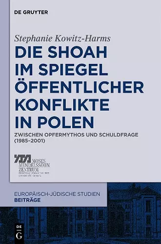 Die Shoah im Spiegel öffentlicher Konflikte in Polen cover
