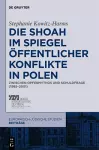 Die Shoah im Spiegel öffentlicher Konflikte in Polen cover