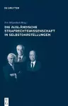 Die ausländische Strafrechtswissenschaft in Selbstdarstellungen cover