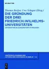 Die Gründung der drei Friedrich-Wilhelms-Universitäten cover