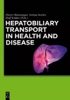 Hepatobiliary Transport in Health and Disease cover