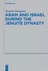 Aram and Israel during the Jehuite Dynasty cover