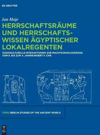Herrschaftsräume und Herrschaftswissen ägyptischer Lokalregenten cover