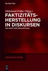 Faktizitätsherstellung in Diskursen cover