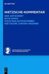 Kommentar Zu Nietzsches Der Antichrist, Ecce Homo, Dionysos-Dithyramben Und Nietzsche Contra Wagner cover