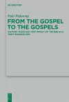 From the Gospel to the Gospels cover