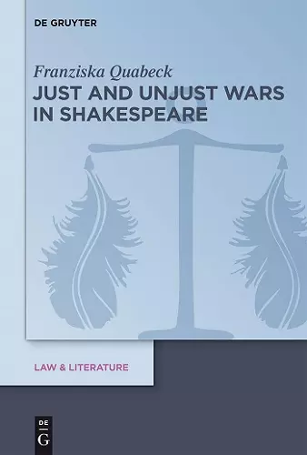 Just and Unjust Wars in Shakespeare cover