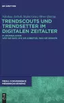 Trendscouts und Trendsetter im digitalen Zeitalter cover