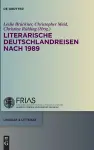 Literarische Deutschlandreisen nach 1989 cover