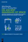 On Ancient Grammars of Space cover