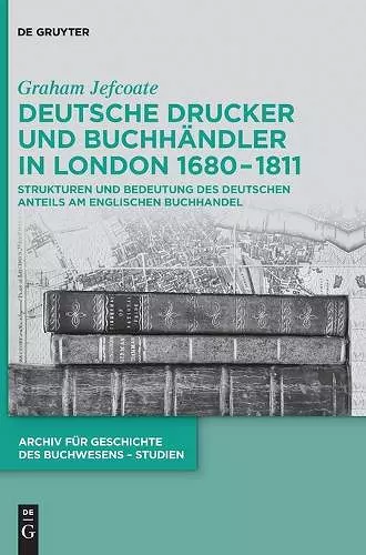 Deutsche Drucker und Buchhändler in London 1680-1811 cover
