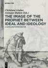 The Image of the Prophet between Ideal and Ideology cover