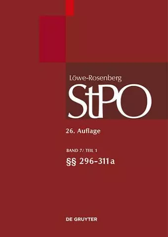 Löwe/Rosenberg. Die Strafprozeßordnung und das Gerichtsverfassungsgesetz, Band 7/1, §§ 296-311a cover