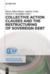 Collective Action Clauses and the Restructuring of Sovereign Debt cover