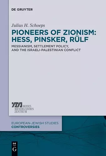 Pioneers of Zionism: Hess, Pinsker, Rülf cover