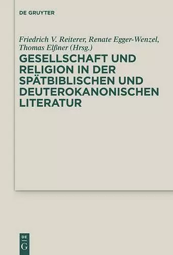 Gesellschaft und Religion in der spätbiblischen und deuterokanonischen Literatur cover