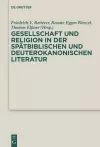 Gesellschaft und Religion in der spätbiblischen und deuterokanonischen Literatur cover